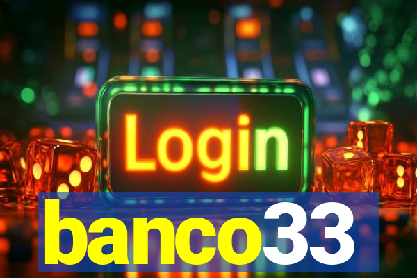 banco33