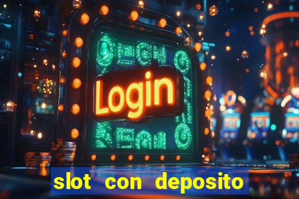 slot con deposito minimo 5 euro