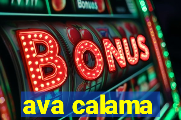 ava calama