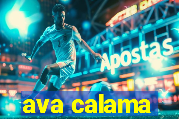 ava calama