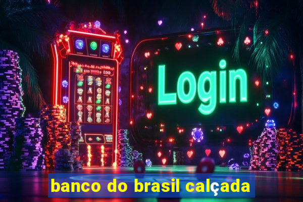 banco do brasil calçada