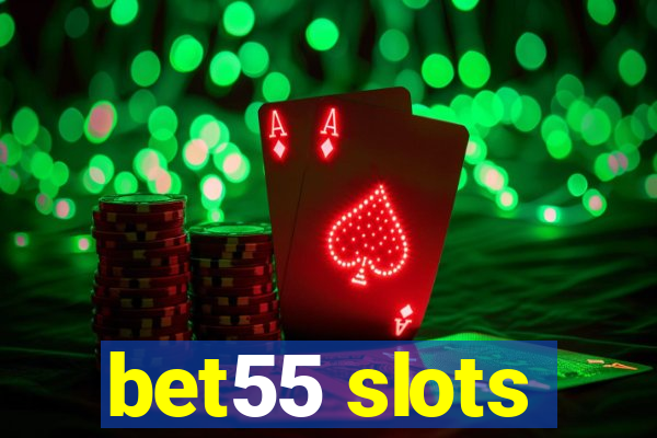 bet55 slots