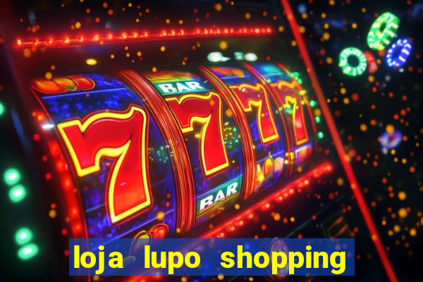 loja lupo shopping da bahia