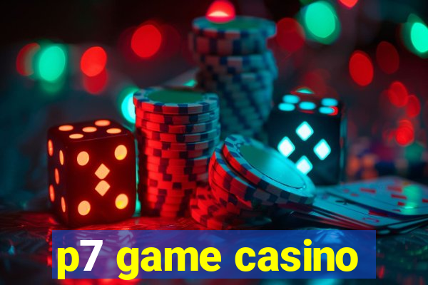 p7 game casino