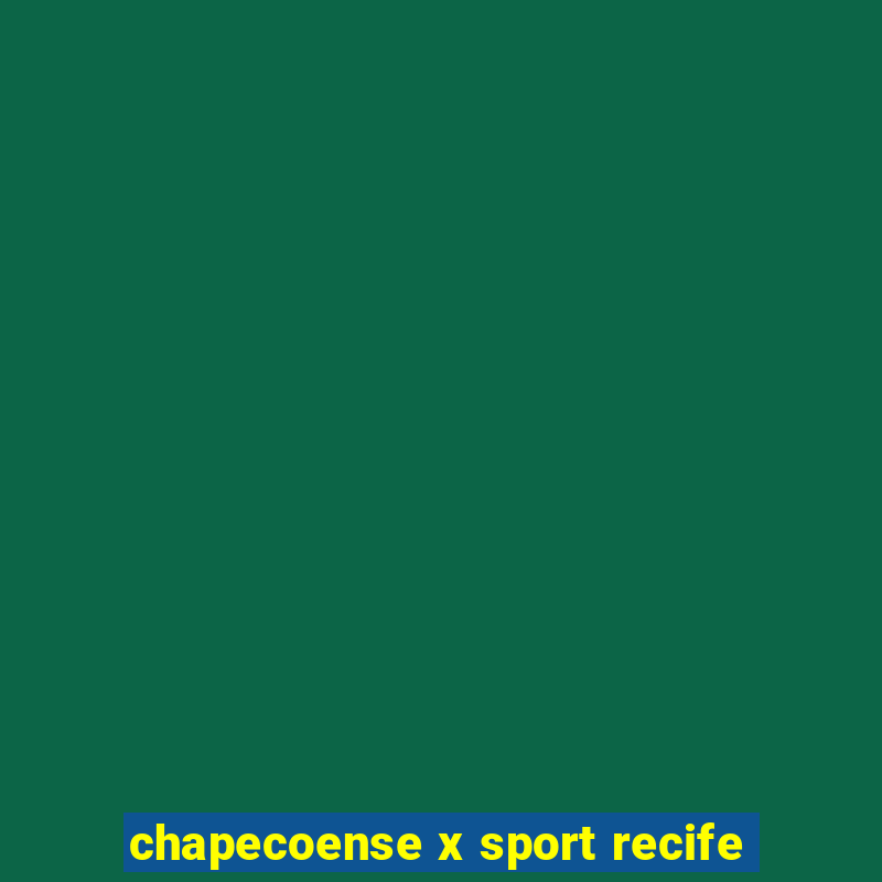 chapecoense x sport recife