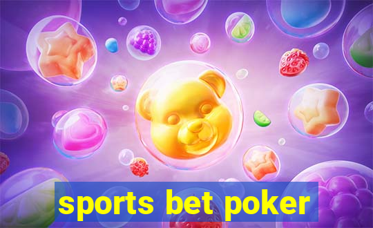 sports bet poker