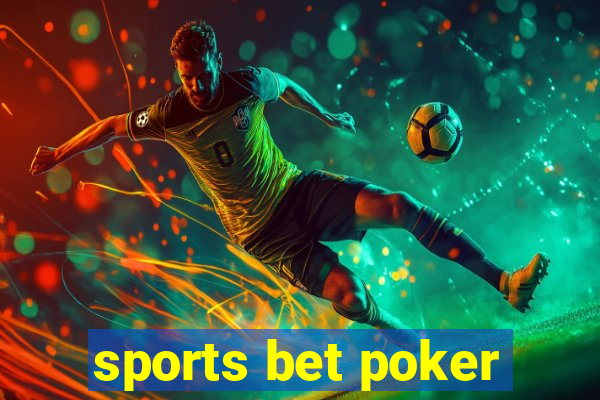 sports bet poker