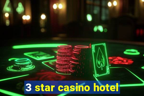 3 star casino hotel