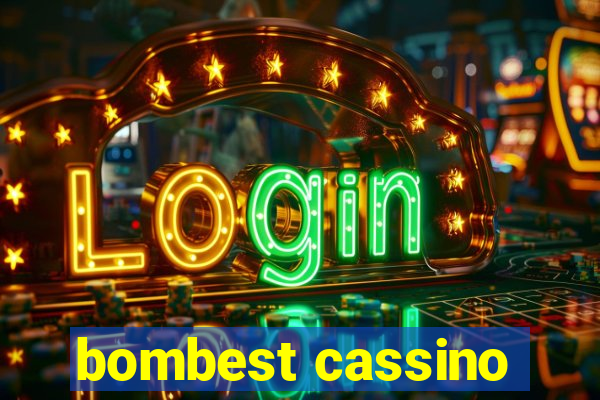 bombest cassino