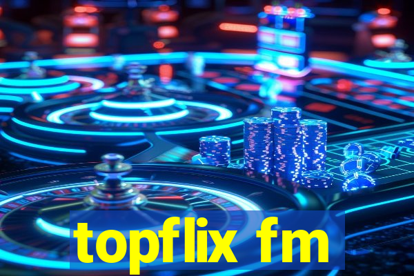 topflix fm