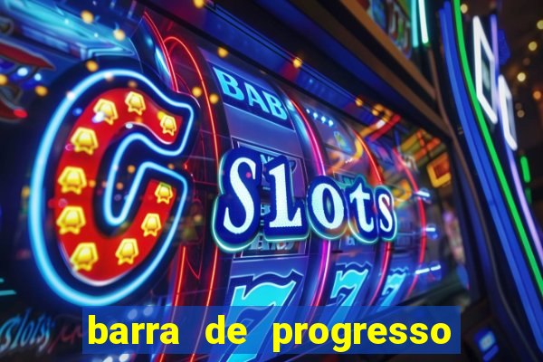 barra de progresso 99 blaze o que significa