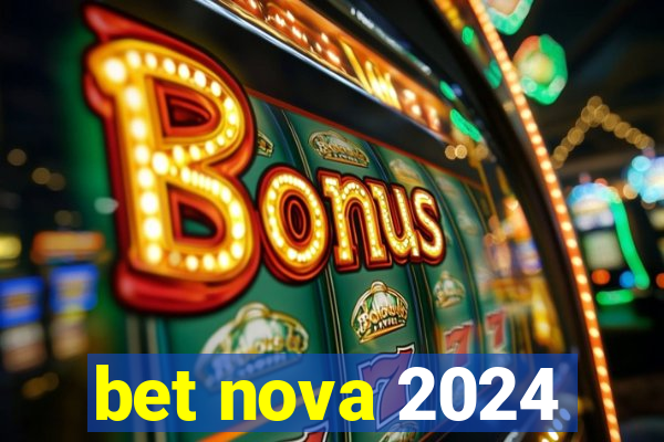 bet nova 2024