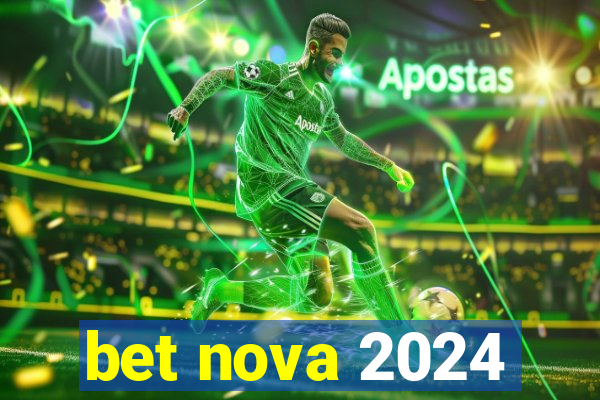 bet nova 2024