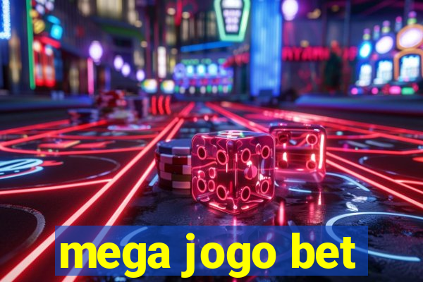 mega jogo bet