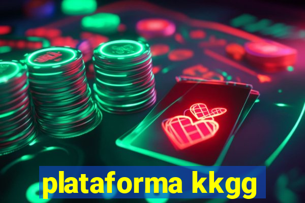 plataforma kkgg