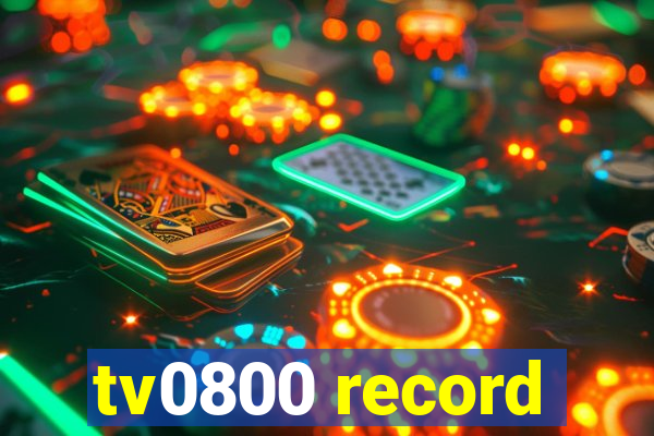 tv0800 record