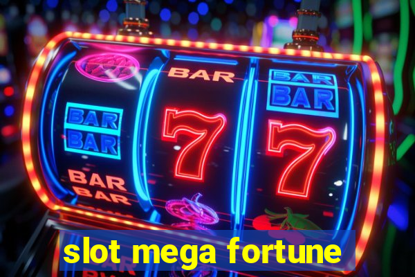 slot mega fortune