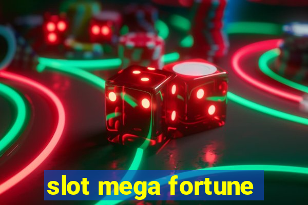 slot mega fortune