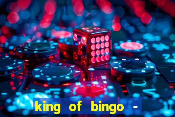 king of bingo - video bingo