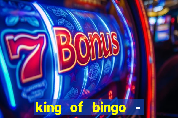 king of bingo - video bingo