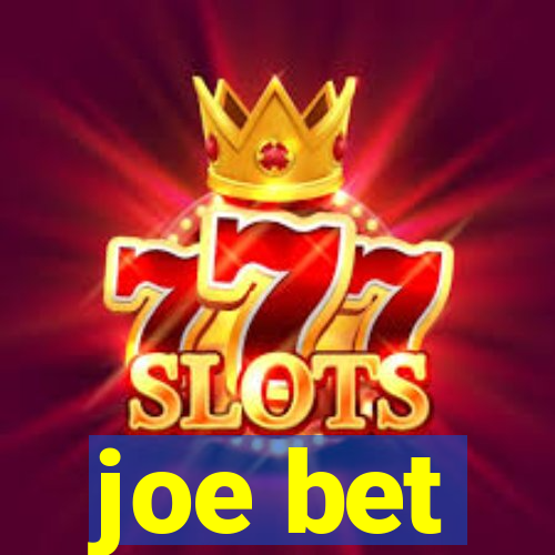 joe bet