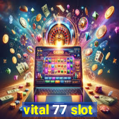 vital 77 slot