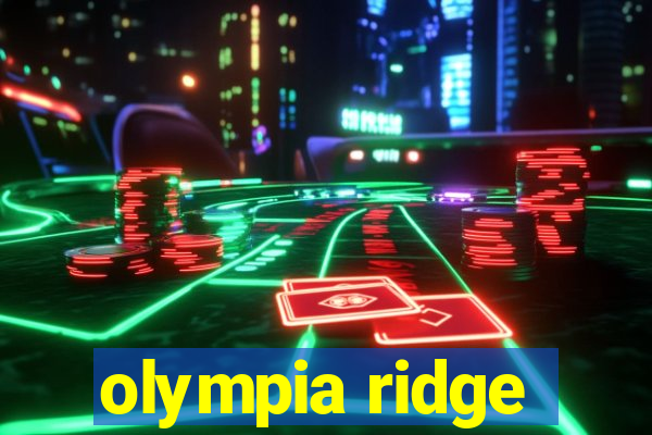 olympia ridge