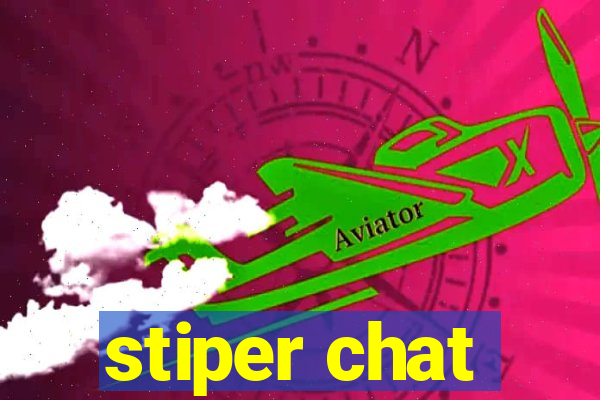 stiper chat