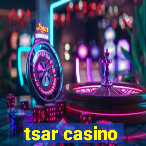 tsar casino