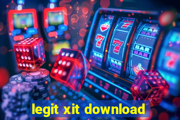 legit xit download