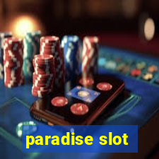 paradise slot