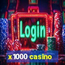 x1000 casino