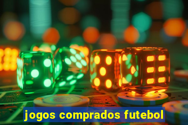 jogos comprados futebol