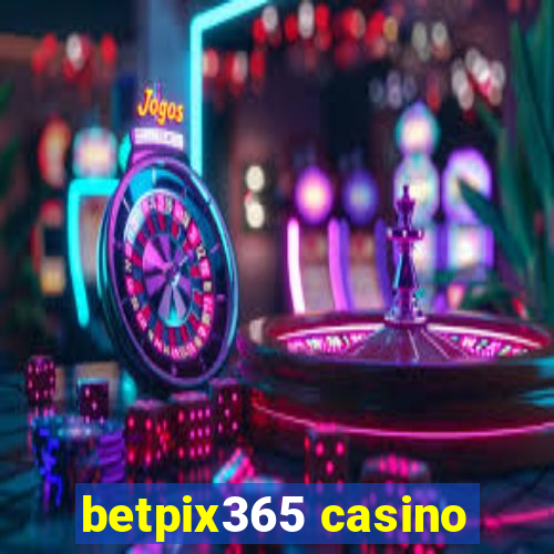 betpix365 casino