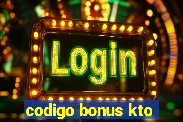 codigo bonus kto