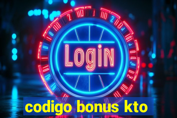 codigo bonus kto