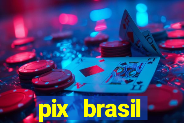 pix brasil entretenimento esportivo