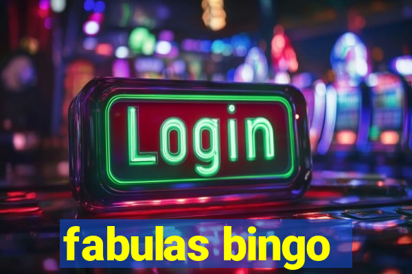 fabulas bingo