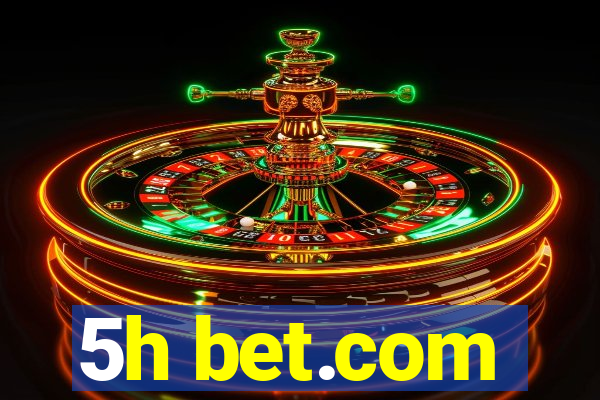 5h bet.com