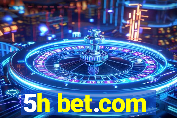 5h bet.com