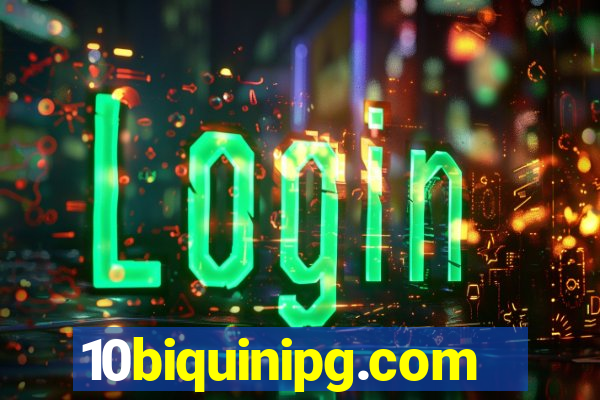 10biquinipg.com