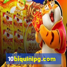 10biquinipg.com