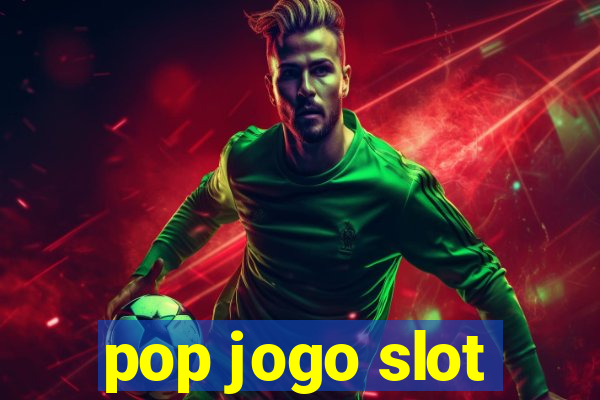 pop jogo slot