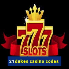 21 dukes casino codes