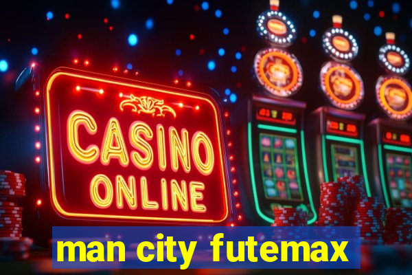 man city futemax