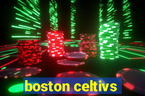 boston celtivs