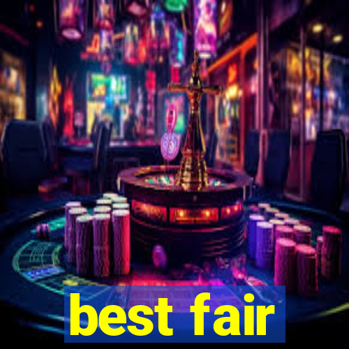 best fair