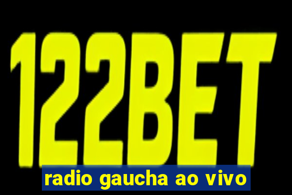 radio gaucha ao vivo