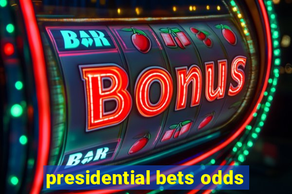 presidential bets odds