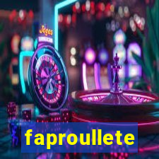 faproullete